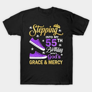 Stepping Into My 55th Birthday With God's Grace & Mercy Bday T-Shirt